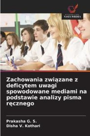 Zachowania zwiazane z deficytem uwagi spowodowane mediami na podstawie analizy pisma recznego