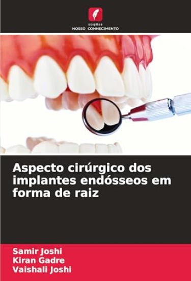 Aspecto cirúrgico dos implantes endósseos em forma de raiz