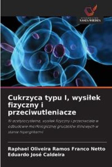 Cukrzyca typu I, wysi¿ek fizyczny i przeciwutleniacze