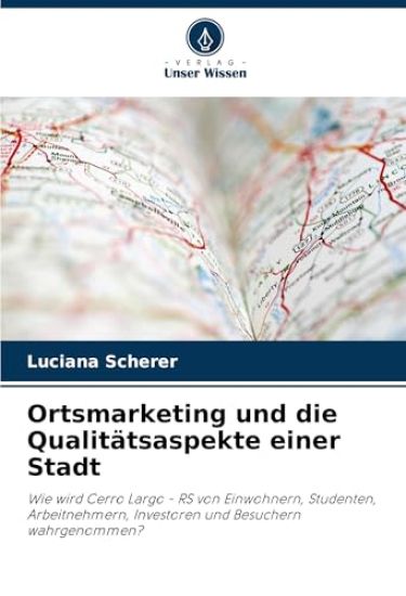 Ortsmarketing und die Qualitätsaspekte einer Stadt