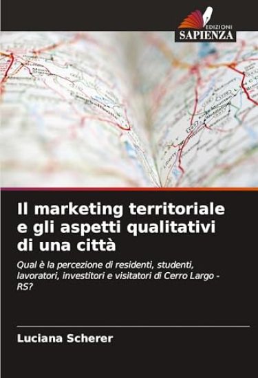 Il marketing territoriale e gli aspetti qualitativi di una città