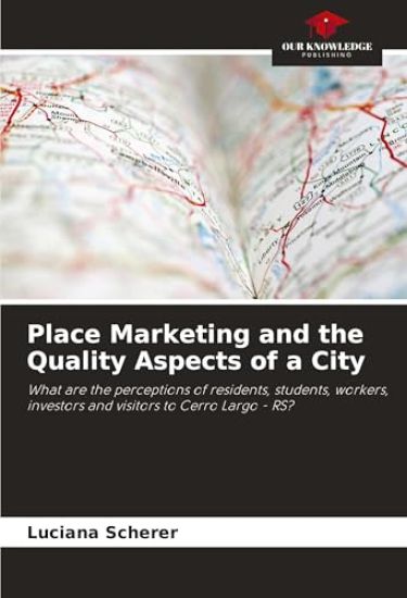 Place Marketing and the Quality Aspects of a City