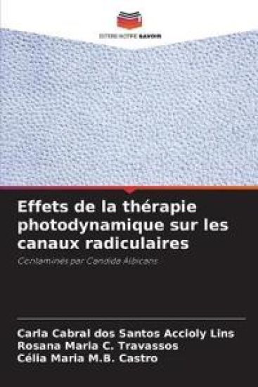 Effets de la thérapie photodynamique sur les canaux radiculaires