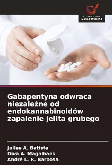 Gabapentyna odwraca niezale¿ne od endokannabinoidów zapalenie jelita grubego