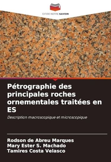 Pétrographie des principales roches ornementales traitées en ES