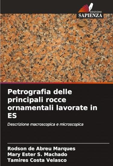 Petrografia delle principali rocce ornamentali lavorate in ES