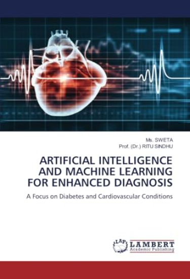Artificial Intelligence and Machine Learning for Enhanced Diagnosis