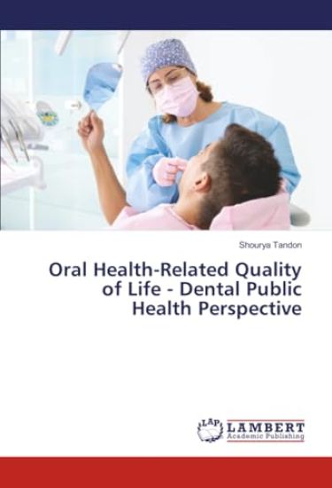 Oral Health-Related Quality of Life - Dental Public Health Perspective