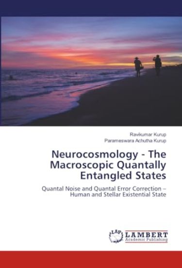Neurocosmology - The Macroscopic Quantally Entangled States