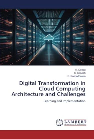 Digital Transformation in Cloud Computing Architecture and Challenges