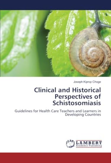 Clinical and Historical Perspectives of Schistosomiasis