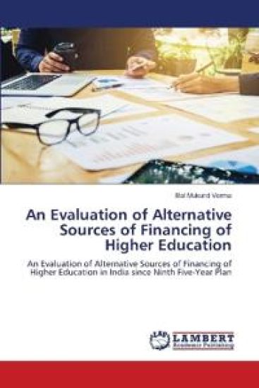An Evaluation of Alternative Sources of Financing of Higher Education