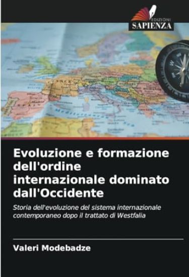 Evoluzione e formazione dell'ordine internazionale dominato dall'Occidente