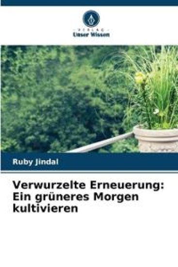 Verwurzelte Erneuerung