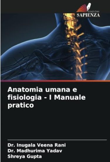Anatomia umana e fisiologia - I Manuale pratico