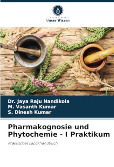 Pharmakognosie und Phytochemie - I Praktikum