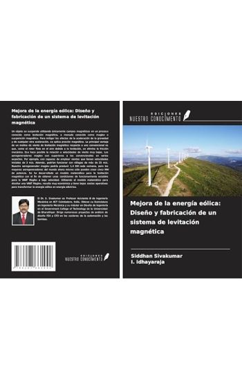 Mejora de la energía eólica: Diseño y fabricación de un sistema de levitación magnética