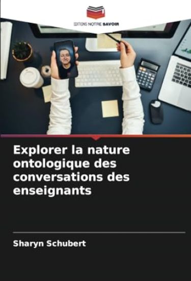 Explorer la nature ontologique des conversations des enseignants
