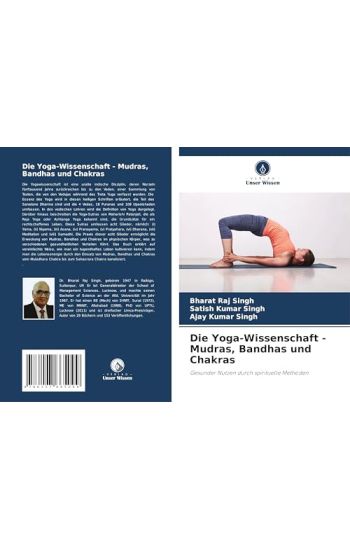Die Yoga-Wissenschaft - Mudras, Bandhas und Chakras