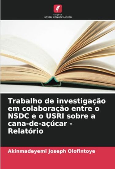 Trabalho de investigação em colaboração entre o NSDC e o USRI sobre a cana-de-açúcar - Relatório