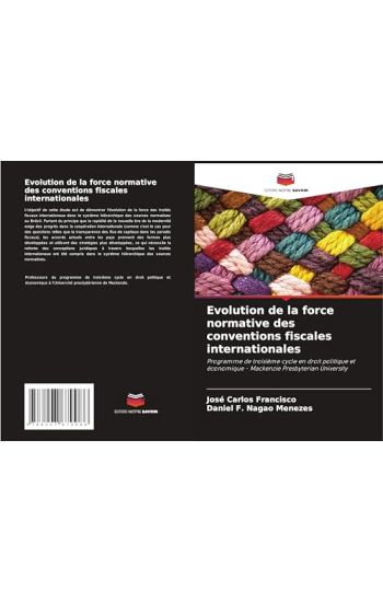 Evolution de la force normative des conventions fiscales internationales