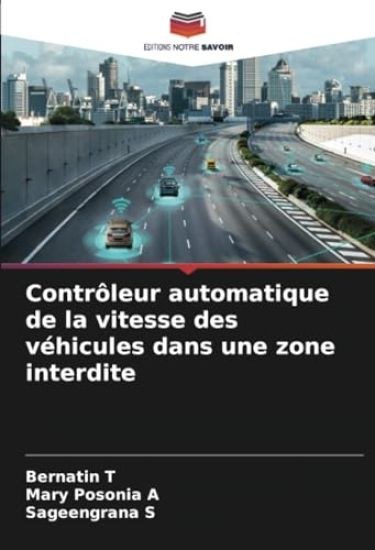 Contrôleur automatique de la vitesse des véhicules dans une zone interdite