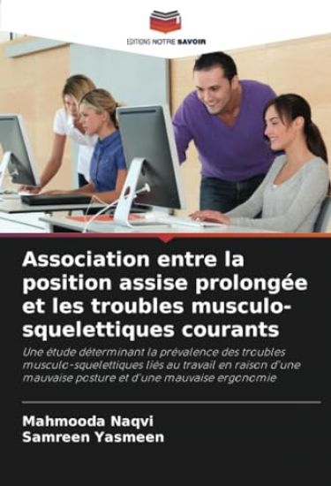 Association entre la position assise prolongée et les troubles musculo-squelettiques courants