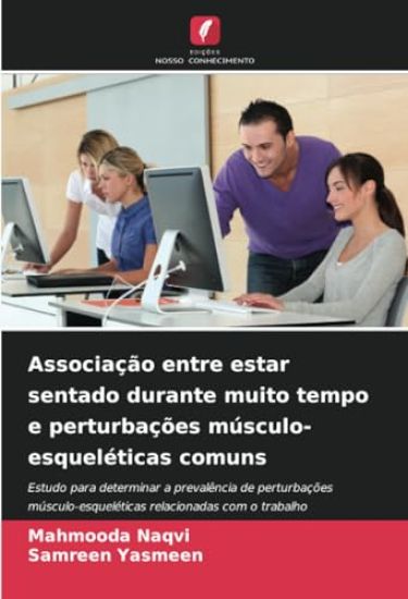 Associação entre estar sentado durante muito tempo e perturbações músculo-esqueléticas comuns