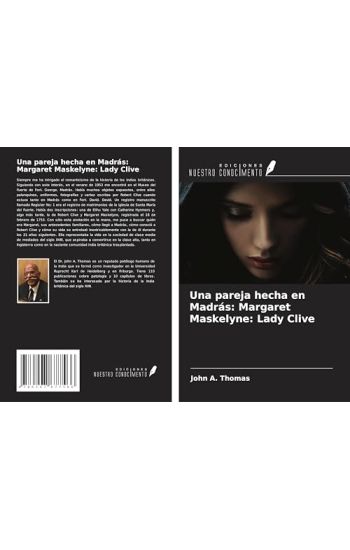 Una pareja hecha en Madrás: Margaret Maskelyne: Lady Clive