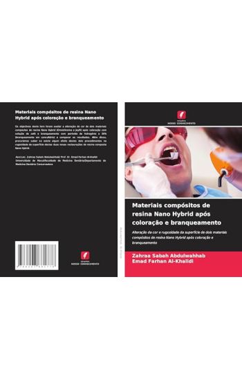 Materiais compósitos de resina Nano Hybrid após coloração e branqueamento
