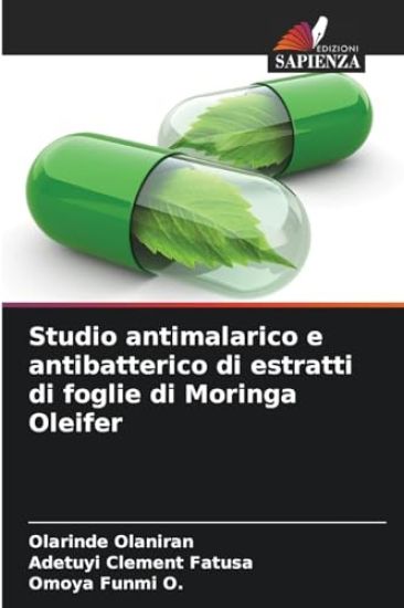 Studio antimalarico e antibatterico di estratti di foglie di Moringa Oleifer