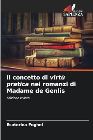 Il concetto di virtù pratica nei romanzi di Madame de Genlis