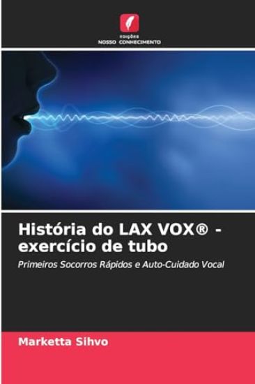 História do LAX VOX(R) - exercício de tubo
