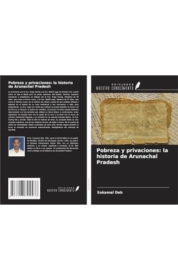 Pobreza y privaciones: la historia de Arunachal Pradesh