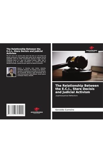 The Relationship Between the E.C.I., Stare Decisis and Judicial Activism