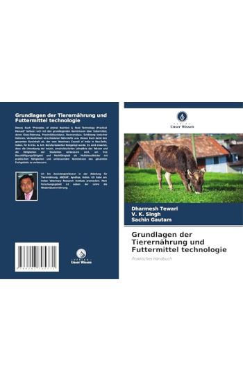 Grundlagen der Tierernährung und Futtermittel technologie