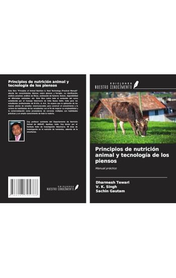 Principios de nutrición animal y tecnología de los piensos
