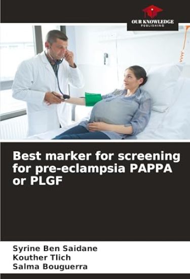 Best marker for screening for pre-eclampsia PAPPA or PLGF