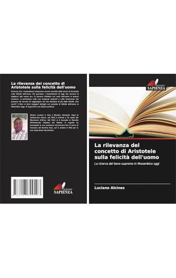 La rilevanza del concetto di Aristotele sulla felicità dell'uomo