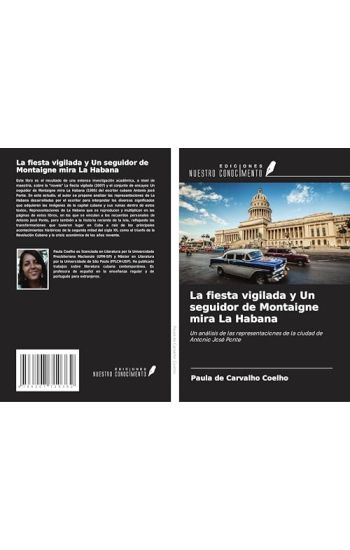 La fiesta vigilada y Un seguidor de Montaigne mira La Habana