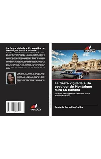 La fiesta vigilada e Un seguidor de Montaigne mira La Habana