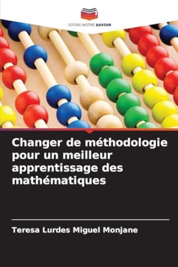 Changer de méthodologie pour un meilleur apprentissage des mathématiques