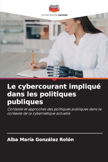 Le cybercourant impliqué dans les politiques publiques