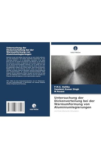 Untersuchung der Dickenverteilung bei der Warmumformung von Aluminiumlegierungen
