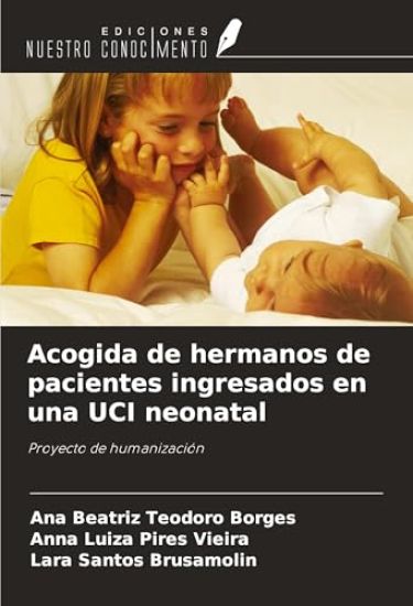 Acogida de hermanos de pacientes ingresados en una UCI neonatal