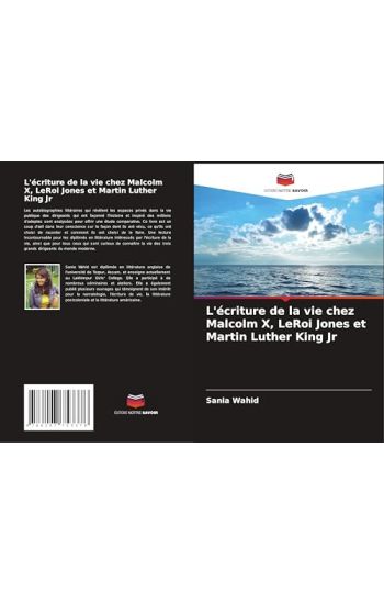 L'écriture de la vie chez Malcolm X, LeRoi Jones et Martin Luther King Jr