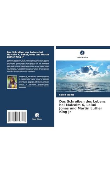 Das Schreiben des Lebens bei Malcolm X, LeRoi Jones und Martin Luther King Jr