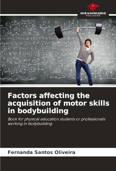 Factors affecting the acquisition of motor skills in bodybuilding