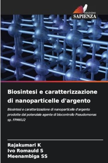 Biosintesi e caratterizzazione di nanoparticelle d'argento