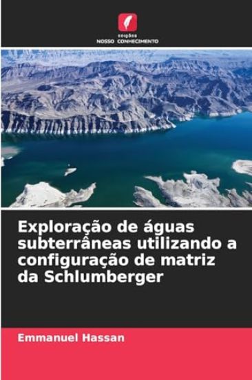 Exploração de águas subterrâneas utilizando a configuração de matriz da Schlumberger